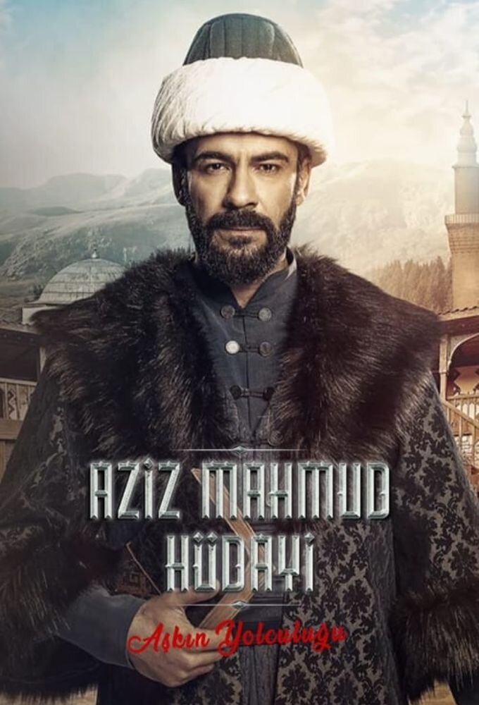 Aziz Mahmud Hüdayi: Aşkın Yolculuğu poster