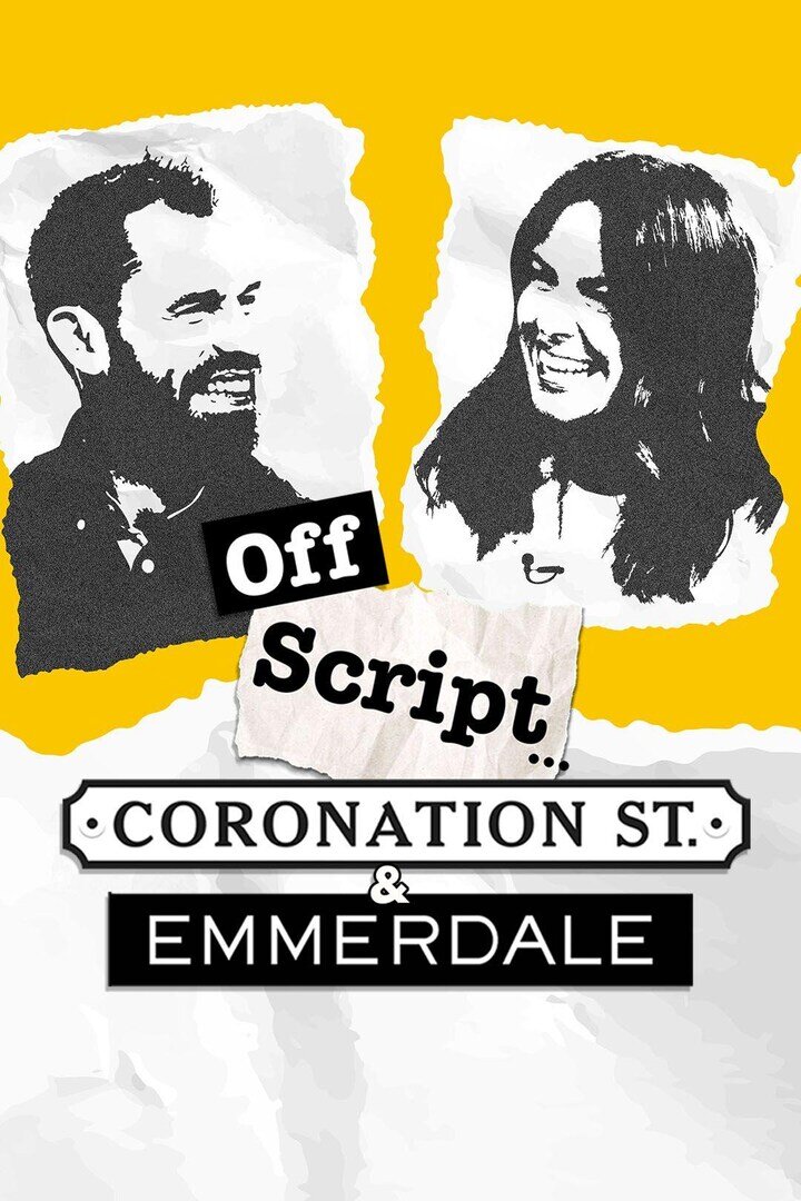 Off Script... Coronation Street & Emmerdale poster