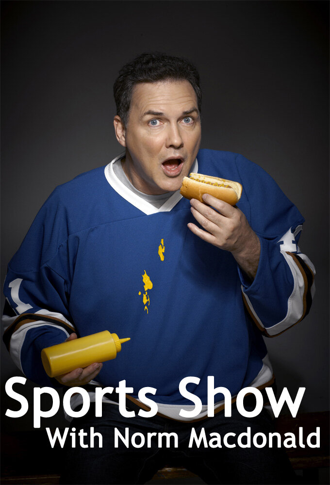 Sports Show with Norm Macdonald TVmaze