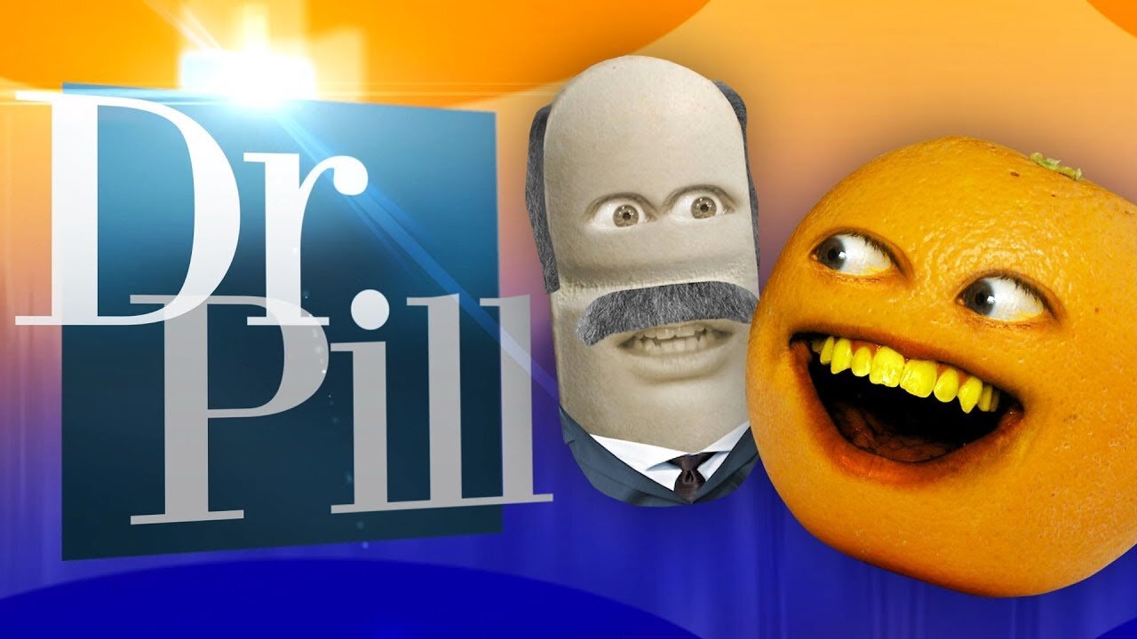 The Annoying Orange S12 E16 – Dr. Pill