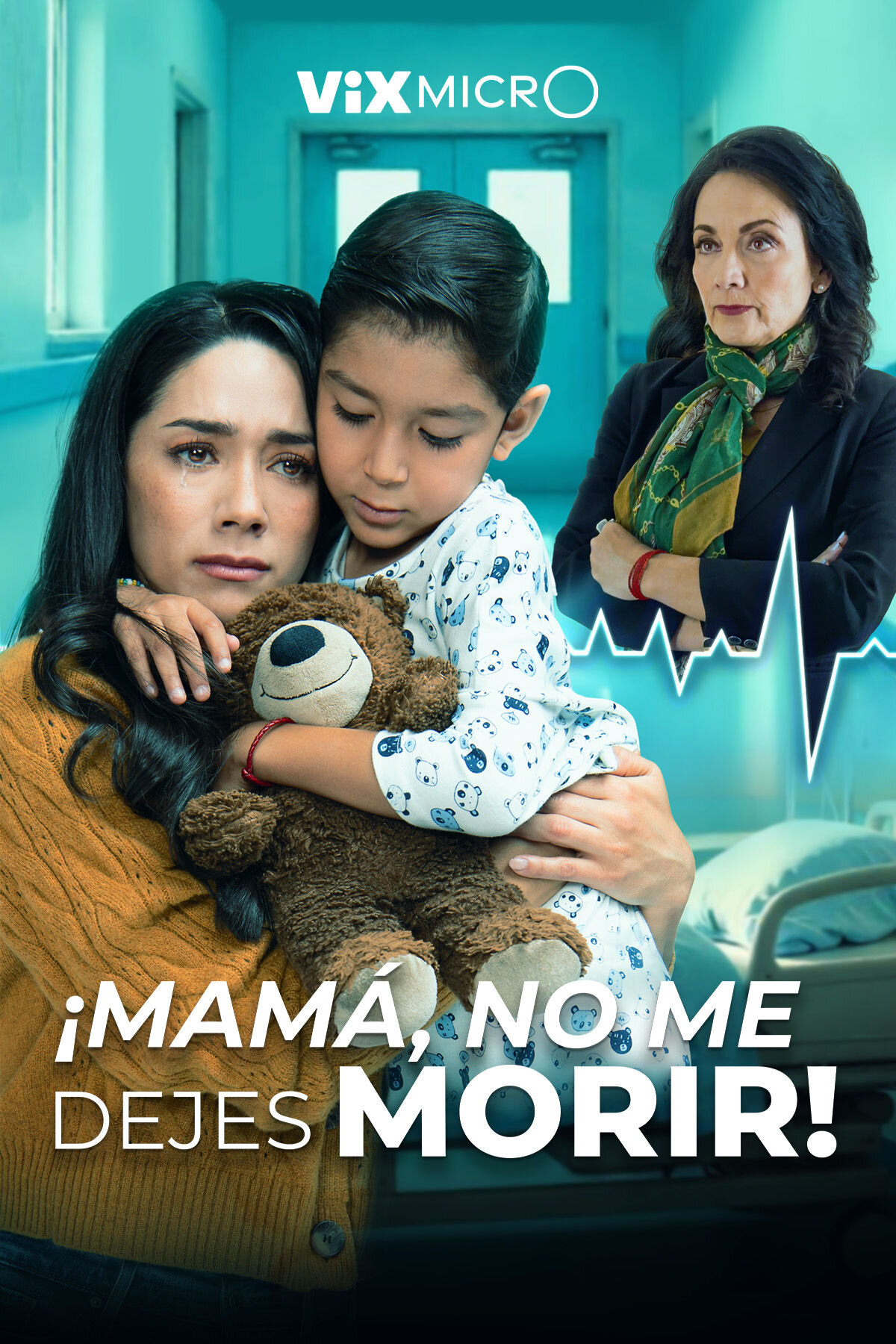 ¡Mamá, no me dejes morir! poster