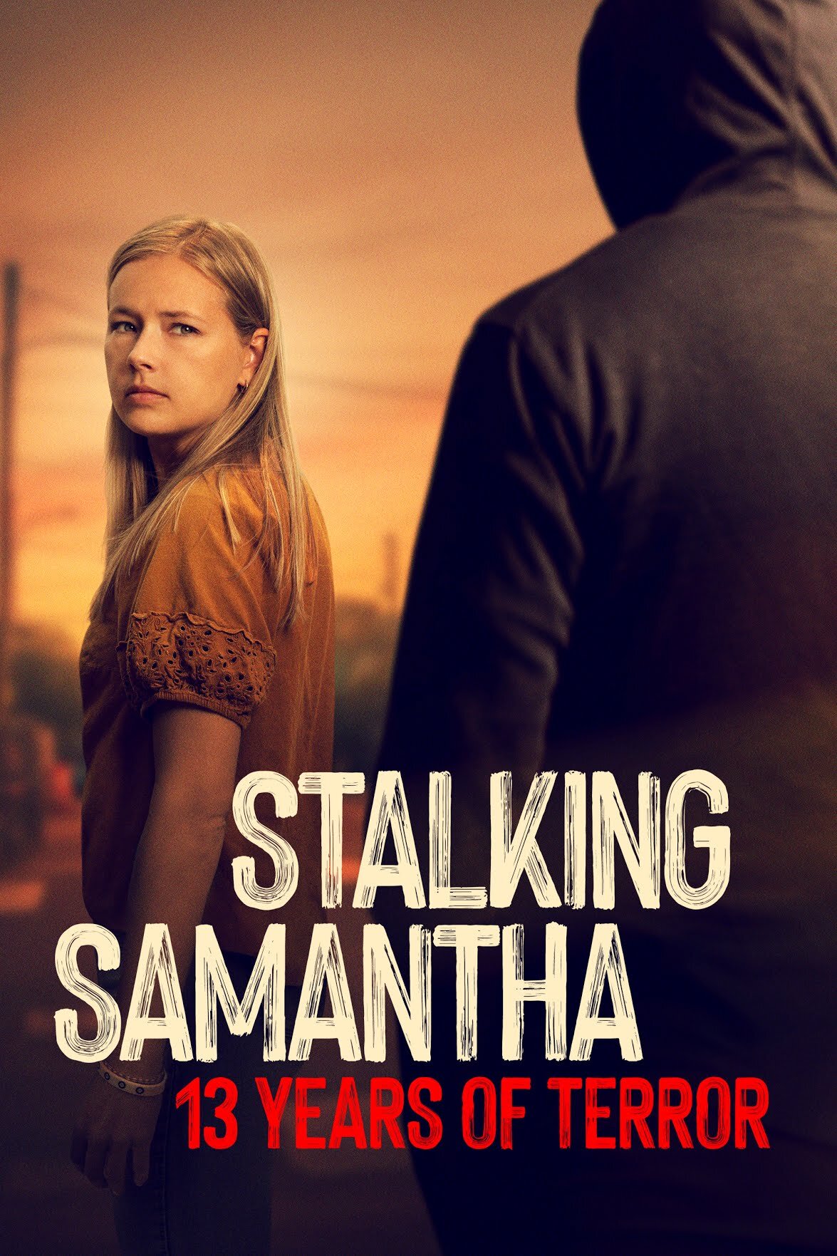 Stalking Samantha: 13 Years of Terror poster