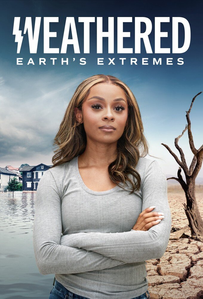 Weathered: Earth's Extremes poster