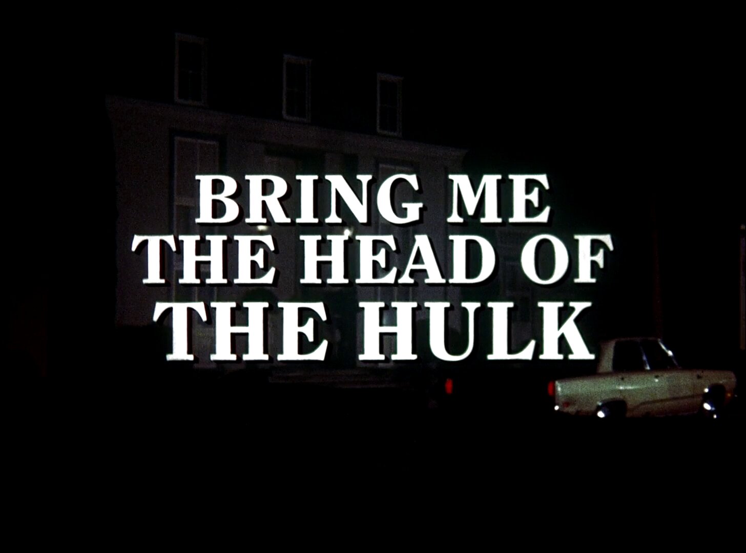 The Incredible Hulk S4 E06 – Bring Me the Head of the Hulk