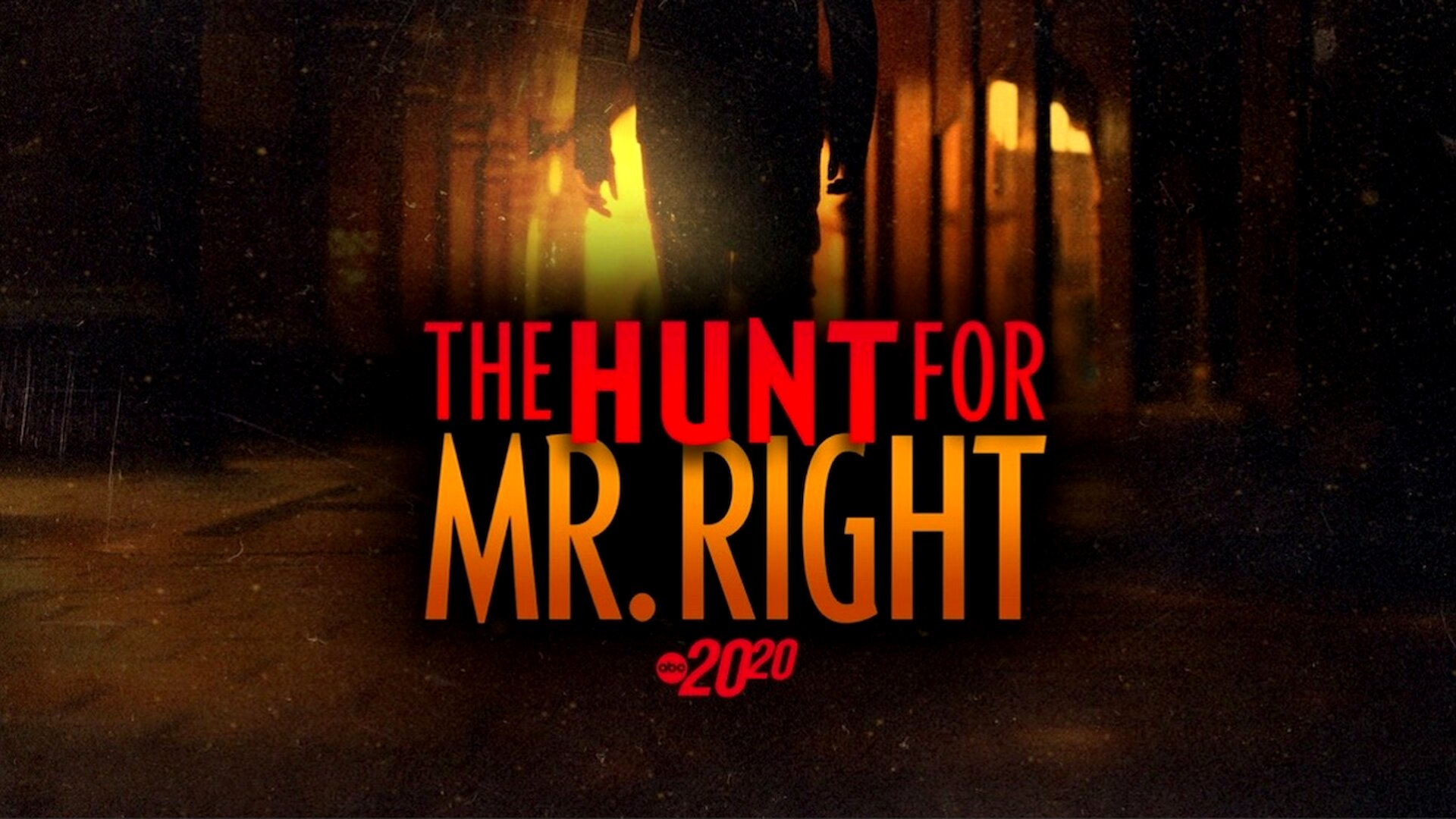 20/20 S2026 E03 – The Hunt for Mr. Right