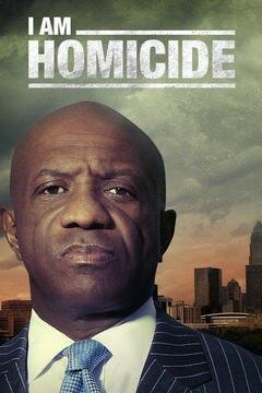 I Am Homicide | TVmaze