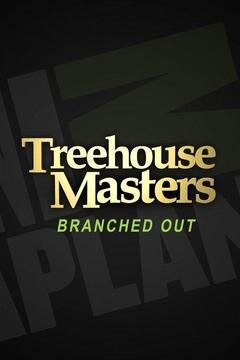 Treehouse Masters: Branched Out poster