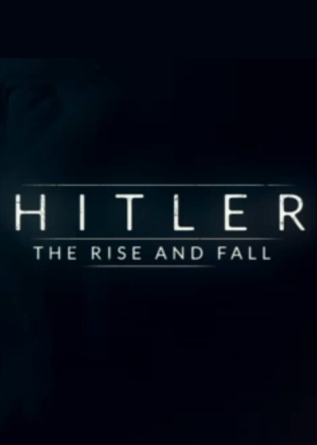 Hitler: The Rise and Fall poster