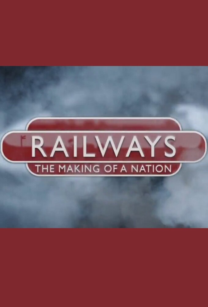 Railways: The Making of a Nation poster