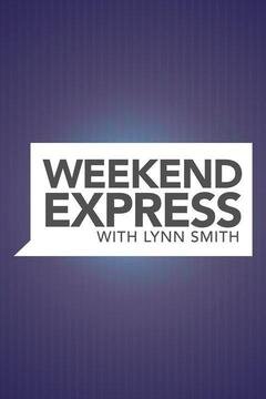 Weekend Express with Lynn Smith poster