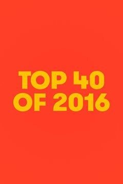 Top 40 of 2016 poster
