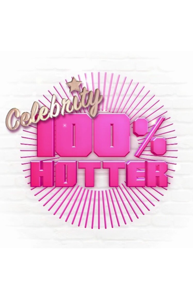 Celebrity 100% Hotter – official series poster, 5