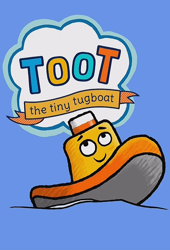 Toot the Tiny Tugboat | TVmaze