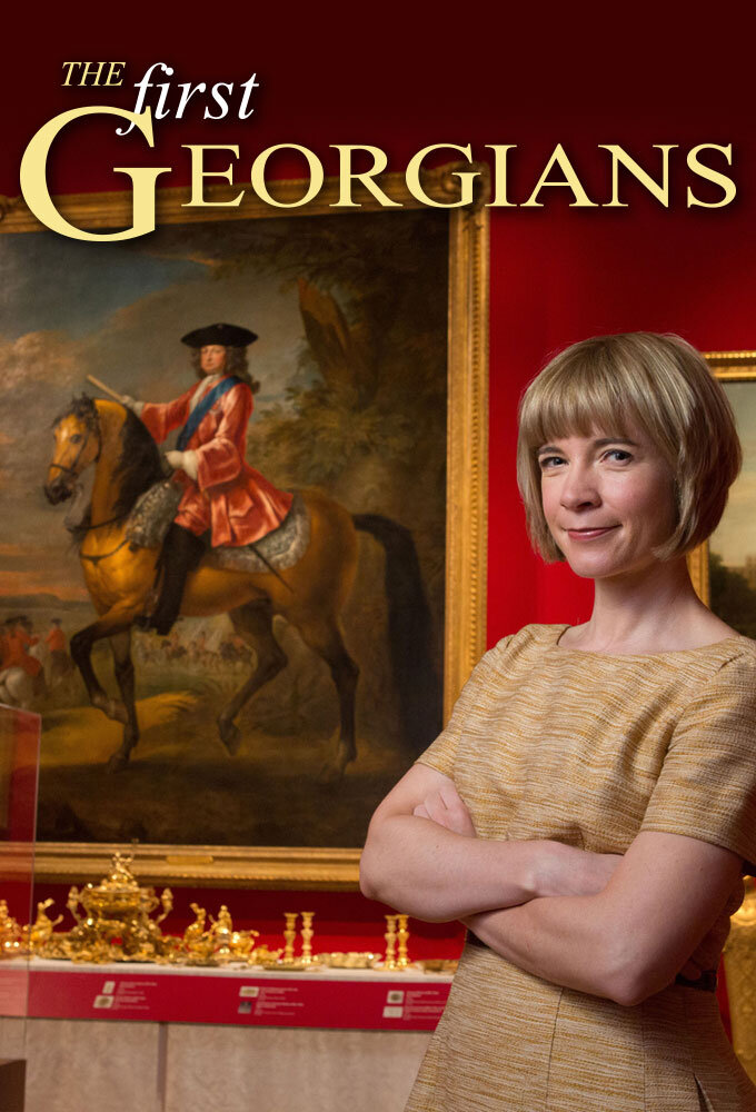 The First Georgians: The German Kings Who Made Britain poster