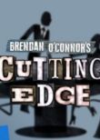 Brendan O'Connor's Cutting Edge