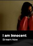 I Am Innocent