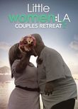 Little Women LA: Couples Retreat