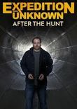 Expedition Unknown: After the Hunt