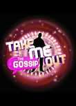 Take Me Out: The Gossip