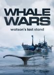 Whale Wars: Watson's Last Stand