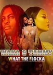 Waka & Tammy: What the Flocka