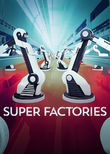 Super Factories