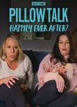 90 Day Pillow Talk: Happily Ever After?