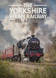 The Yorkshire Steam Railway: All Aboard