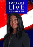 Tonight Live with Nana Akua