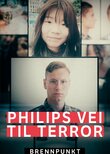 Brennpunkt: Philips vei til terror