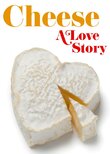 Cheese: A Love Story