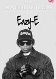 The Mysterious Death of Eazy-E