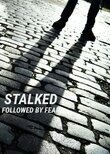 Stalked: Followed by Fear