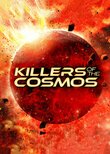 Killers of the Cosmos