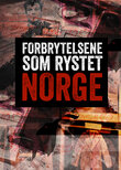 Forbrytelsene som rystet Norge