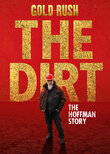 Gold Rush The Dirt: The Hoffman Story
