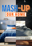 Mash-Up Our Home