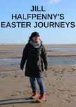 Jill Halfpenny's Easter Journeys