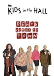 The Kids in the Hall: Death Comes to Town