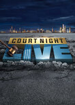 Court Night Live