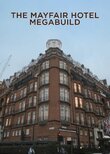 The Mayfair Hotel Megabuild