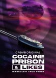 Cocaïne, Prison & Likes: La Vraie Histoire D'Isabelle