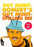 Guy Montgomery's Guy Mont Spelling Bee