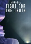 Murder: Fight for the Truth