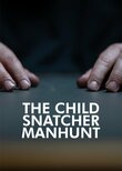 The Child Snatcher: Manhunt