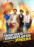 The Inspired Unemployed Impractical Jokers