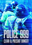 Police 999: Clear & Present Danger
