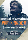 Mutual of Omaha's Wild Kingdom: Protecting the Wild