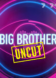 Big Brother Uncut
