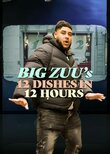 Big Zuu's 12 Dishes in 12 Hours